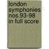London Symphonies Nos.93-98 In Full Score