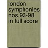 London Symphonies Nos.93-98 In Full Score door Joseph Haydn