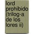 Lord Prohibido (trilog-a De Los Lores Ii)