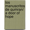 Los manuscritos de Qumran/ A Door of Hope door Vendyl Jones