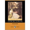 Love Me Little, Love Me Long (Dodo Press) door Charles Reade