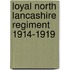 Loyal North Lancashire Regiment 1914-1919