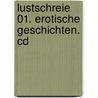 Lustschreie 01. Erotische Geschichten. Cd door Corinna Rückert