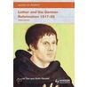 Luther And The German Reformation 1517-55 by Russel Tarr