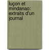 Luçon Et Mindanao: Extraits D'Un Journal door Ferdinand Philippe Marie D'Orl Alenon