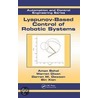 Lyapunov-Based Control of Robotic Systems door Warren Dixon