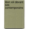 Léon Xiii Devant Ses Contemporains by Blowitz