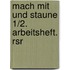 Mach Mit Und Staune 1/2. Arbeitsheft. Rsr