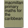 Macmillan Primary Maths For The Caribbean door M. Nolan