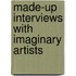Made-Up Interviews With Imaginary Artists