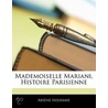 Mademoiselle Mariani, Histoire Parisienne door Ars?ne Houssaye