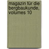 Magazin Für Die Bergbaukunde, Volumes 10 door Johann Friedrich Lempe