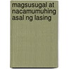 Magsusugal at Nacamumuhing Asal Ng Lasing door Caaga-Auang Buhay