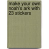 Make Your Own Noah's Ark With 23 Stickers door Lynn Adams
