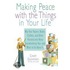 Making Peace with the Things in Your Life