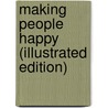 Making People Happy (Illustrated Edition) by Thompson Buchanan