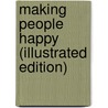 Making People Happy (Illustrated Edition) door Thompson Buchanan