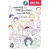 Manage Your Stress and Pain Through Music door Suzanne B. Hanser Ed D. Mt-Bc