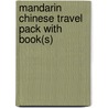 Mandarin Chinese Travel Pack with Book(s) door Onbekend