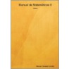 Manual De Matemáticas Ii - Galicia door Manuel Canabal Carreo