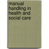 Manual Handling In Health And Social Care door Michael Mandelstam