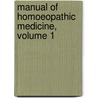Manual Of Homoeopathic Medicine, Volume 1 door Gottlieb Heinrich Georg Jahr