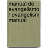 Manual de Evangelismo / Evangelism Manual door Valverde