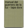 Manual del Guerrero de La Luz - Tapa Dura door Paulo Coelho