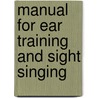 Manual for Ear Training and Sight Singing door Richard Kram