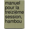 Manuel Pour La Treizième Session, Hambou door Onbekend