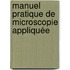 Manuel Pratique De Microscopie Appliquée