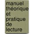 Manuel Théorique Et Pratique De Lecture