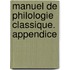 Manuel de Philologie Classique. Appendice
