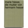Marie Hesse, die Mutter von Hermann Hesse by Adele Gundert