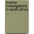 Marine Investigations In South Africa ...