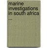 Marine Investigations In South Africa ... by Cape Of Good Hope