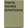 María: Novela Americana by Jorge Isaacs