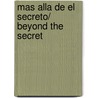 Mas alla de el secreto/ Beyond The Secret door Brenda Barnaby
