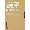 Mastering Materials, Bindings, & Finishes by Catharine Fishell