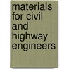 Materials for Civil and Highway Engineers door Kenneth N. Derucher