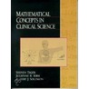 Mathematical Concepts in Clinical Science door Robert J. Solomon