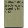 Mathematics Teaching And Learning In K-12 door Onbekend