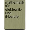 Mathematik Für Elektronik- Und It-berufe door Onbekend