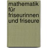 Mathematik für Friseurinnen und Friseure by Helmut Nuding
