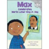 Max Celebrates Martin Luther King Jr. Day by Adria F. Worsham