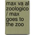 Max va al zoologico / Max Goes to the Zoo