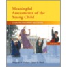 Meaningful Assessments Of The Young Child door Margaret Puckett