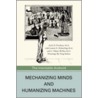 Mechanizing Minds And Humanizing Machines door Jack H. Presbury Ph D