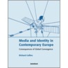 Media and Identity in Contemporary Europe door Richard Collins