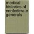 Medical Histories Of Confederate Generals